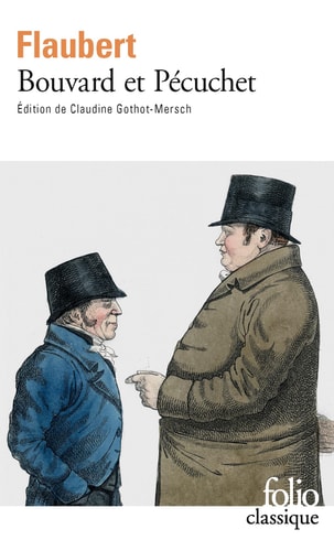 Bouvard et Pécuchet avec un choix des scénarios, du Sottisier, L'album de la marquise et Le dictionnaire des idées reçues