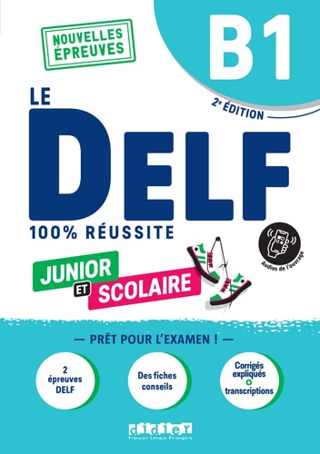 [9782278108589] Le DELF 100% réussite. Junior et Scolaire. B1. Per le Scuole superiori. Con Didierfle App
