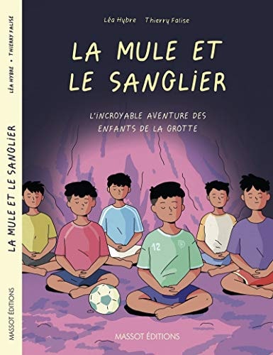 La mule et le sanglier l'incroyable aventure des enfants de la grotte