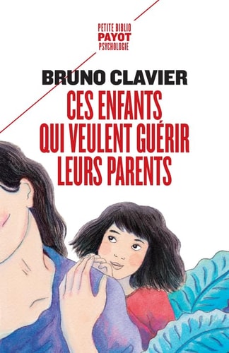 [9782228931229] Ces enfants qui veulent guérir leurs parents