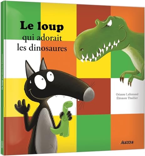 [9791039539449] Le loup qui adorait les dinosaures
