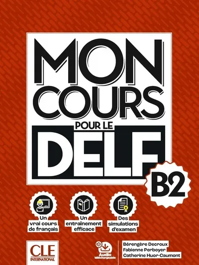 [9782090398076] Mon cours pour le Delf niveau B2