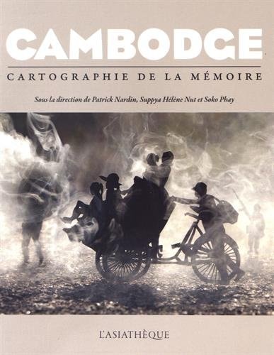 Cambodge, cartographie de la mémoire