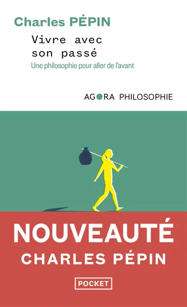 [9782266343640] Vivre avec son passé - Une philosophie pour aller de l'avant