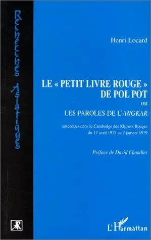 Le "Petit livre rouge" de Pol Pot ou les paroles de l'Angkar