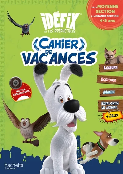 Cahier de vacances Idéfix et les irréductibles De la Moyenne section à la Grande section