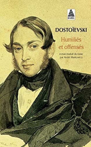 Humiliés et offensés roman en quatre parties avec épilogue