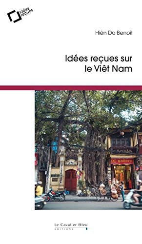 [9791031804156] Idées reçues sur le Viêt Nam
