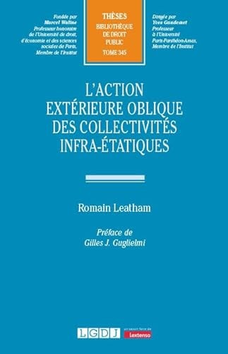 L'action extérieure oblique des collectivités infra-étatiques (345)