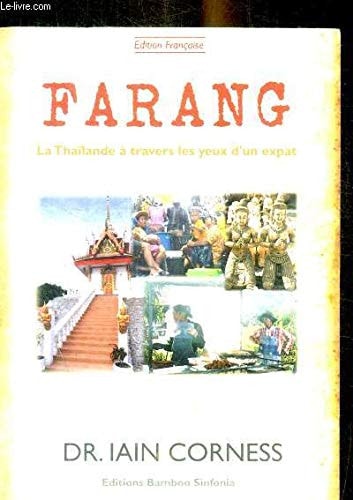 Farang-La Thailande à travers les yeux d'un expat