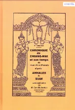 Chronique de Chiang-Mai et son temps d'apres annales du Siam