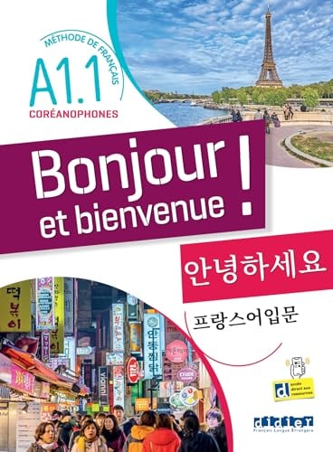 [9782278110834] Bonjour et bienvenue ! méthode de français pour coréanophones : niveau A1.1