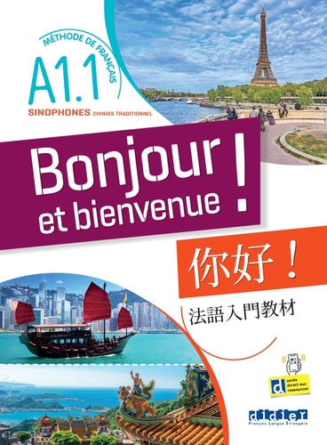 [9782278110810] Bonjour et bienvenue ! A1.1 Méthode de français pour sinophones (chinois traditionnel)