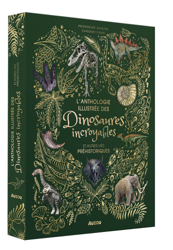 [9782733899885] L'anthologie illustrée des dinosaures incroyables et autres vies préhistoriques