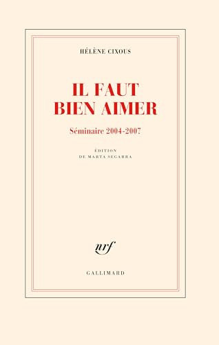 [9782072971198] Il faut bien aimer séminaire 2004-2007