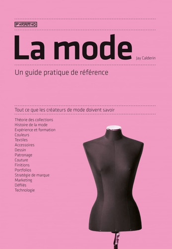 [9782350175133] La mode Un guide pratique de référence