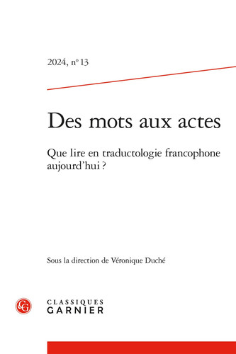 [9782406174547] Des Mots Aux Actes 2024,13 Que Lire En Traductologie Francophone Aujourd'hui ?