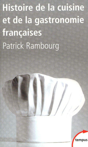 [9782262033187] Histoire de la cuisine et de la gastronomie françaises du Moyen Âge au XXe siècle
