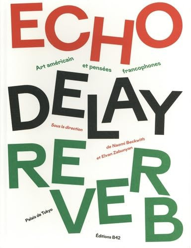 [9782494983397] ECHO DELAY REVERB: Art américain et pensées francophones