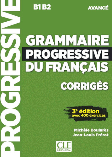[9782090381986] GRAMMAIRE PROGRESSIVE DU FRANCAIS NIVEAU AVANCE CORRIGES + APPLI 3ED.