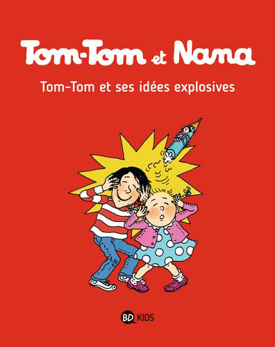 Tom-Tom et Nana : Tom-Tom et ses idées explosives