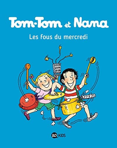 [9782747076425] Tom-Tom et Nana : Les fous du mercredi