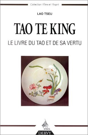 [9782850768644] Tao te king le livre du tao et de sa vertu