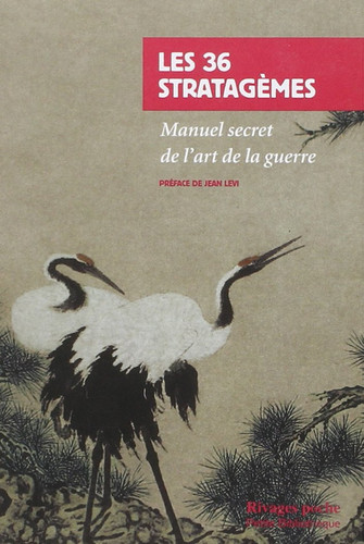 Les 36 stratagèmes manuel secret de l'art de la guerre
