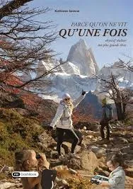 [9782385895860] Parce qu'on ne vit qu'une fois: Objectif : Réaliser nos plus grands rêves