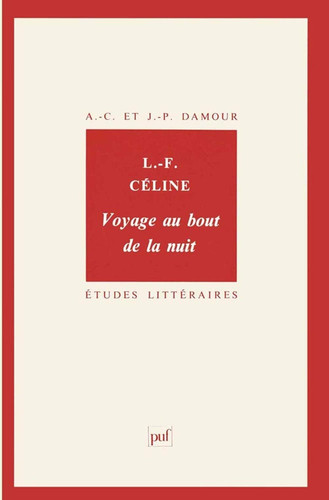 Louis-Ferdinand Céline, Voyage au bout de la nuit