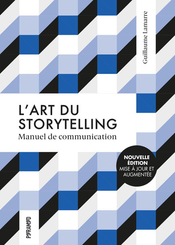 L'art du storytelling Manuel de communication