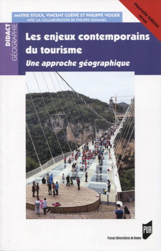 Les enjeux contemporains du tourisme Une approche géographique