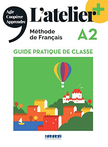L'atelier+ A2 Guide pratique de classe