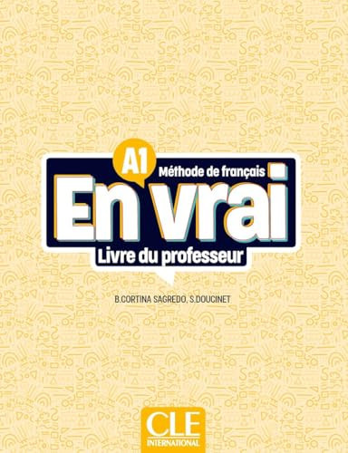 En vrai. Méthode de français. A1. Livre du professeur