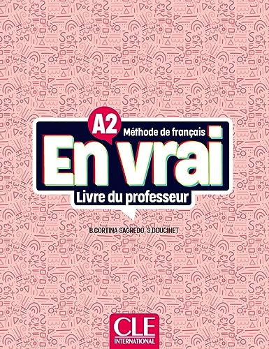 En vrai. Méthode de français. A2. Livre du professeur