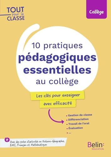 10 pratiques pédagogiques essentielles au collège Les clés pour enseigner avec efficacité