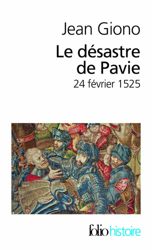 Le désastre de Pavie 24 février 1525