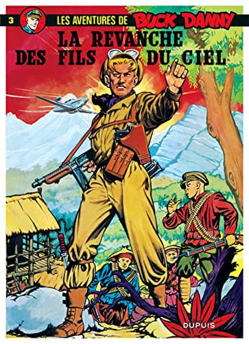 Buck Danny Tome 3 : La revanche des fils du ciel