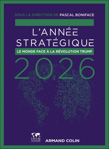 L'année stratégique - Le monde face à la révolution Trump