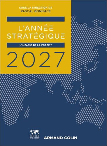 L'Année stratégique 2027: L'impasse de la force ?
