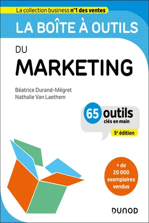 La boîte à outils du Marketing - 5e éd.: 65 outils clés en main