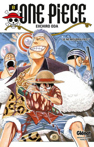 One Piece Tome 8 : Je ne mourrai pas!