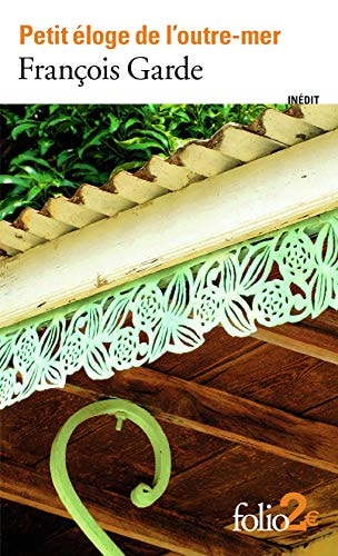 [9782072761881] Petit éloge de l'outre-mer