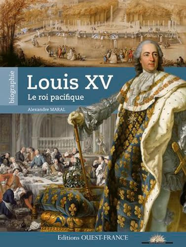 Louis XV: le roi pacifique