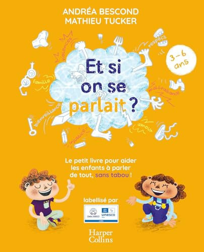 Et si on se parlait ? (3-6 ans) le petit livre pour aider les enfants à parler de tout, sans tabou !