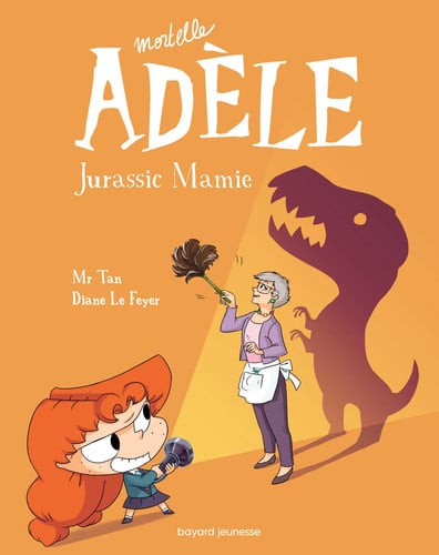 [9791027607129] Mortelle Adèle Tome 16 : Jurassic mamie