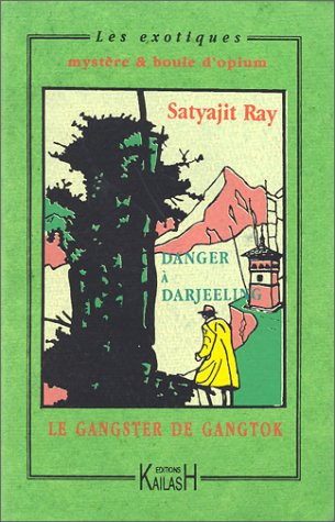 Le gangster de Gangtok ; suivi de Danger à Darjeeling