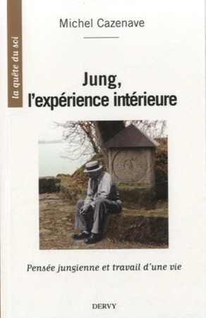 Jung: l'expérience intérieure: pensée jungienne et travail d'une vie