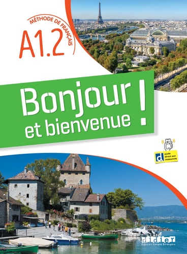 Bonjour et bienvenue ! A1.2 Méthode de français