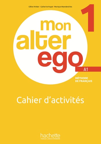 [9782017153146] MON ALTER EGO Cahier d'activités 1